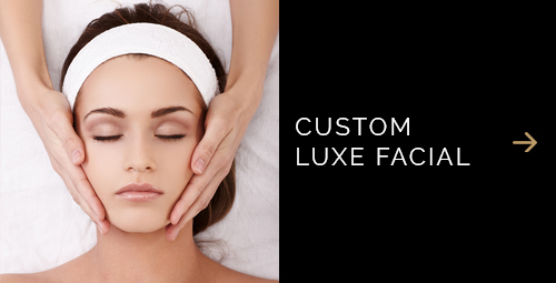 Custom Luxe Facial
